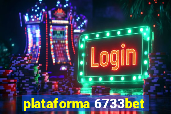 plataforma 6733bet